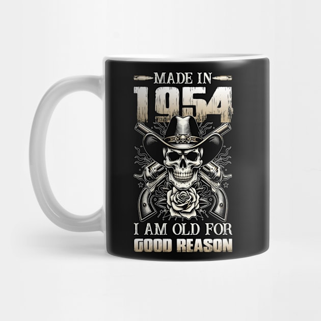 Made In 1954 I'm Old For Good Reason by D'porter